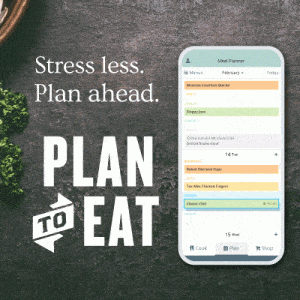 Plan to Eat meal planning app ~ stress less, plan ahead.