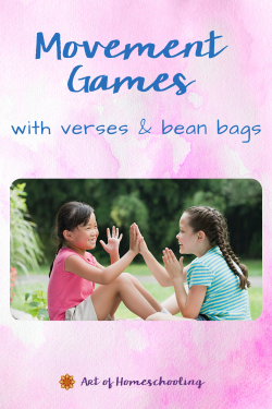 Movement Games with Verses & Bean Bags from Art of Homeschooling