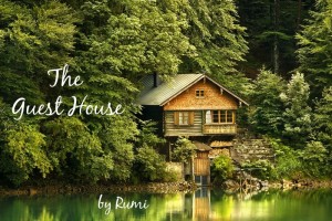 The Guest House by Rumi