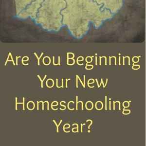 Are You Beginning Your New Homeschooling Year?