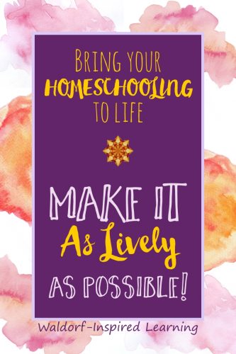 Create Lively Lessons for Waldorf Homeschooling