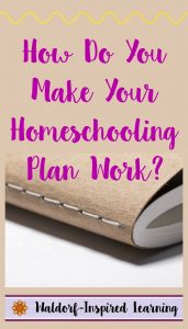 How Do You Make Your Homeschool Planning Work?