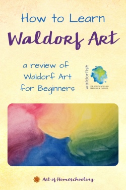 https://artofhomeschooling.com/wp-content/uploads/2017/11/How-to-Learn-Waldorf-Art-1-250x375.png