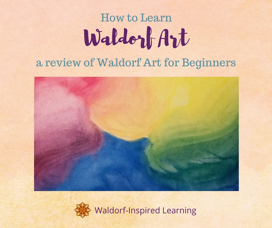 How to Learn Waldorf Art - It's Unique & Beautiful ⋆ Art of Homeschooling