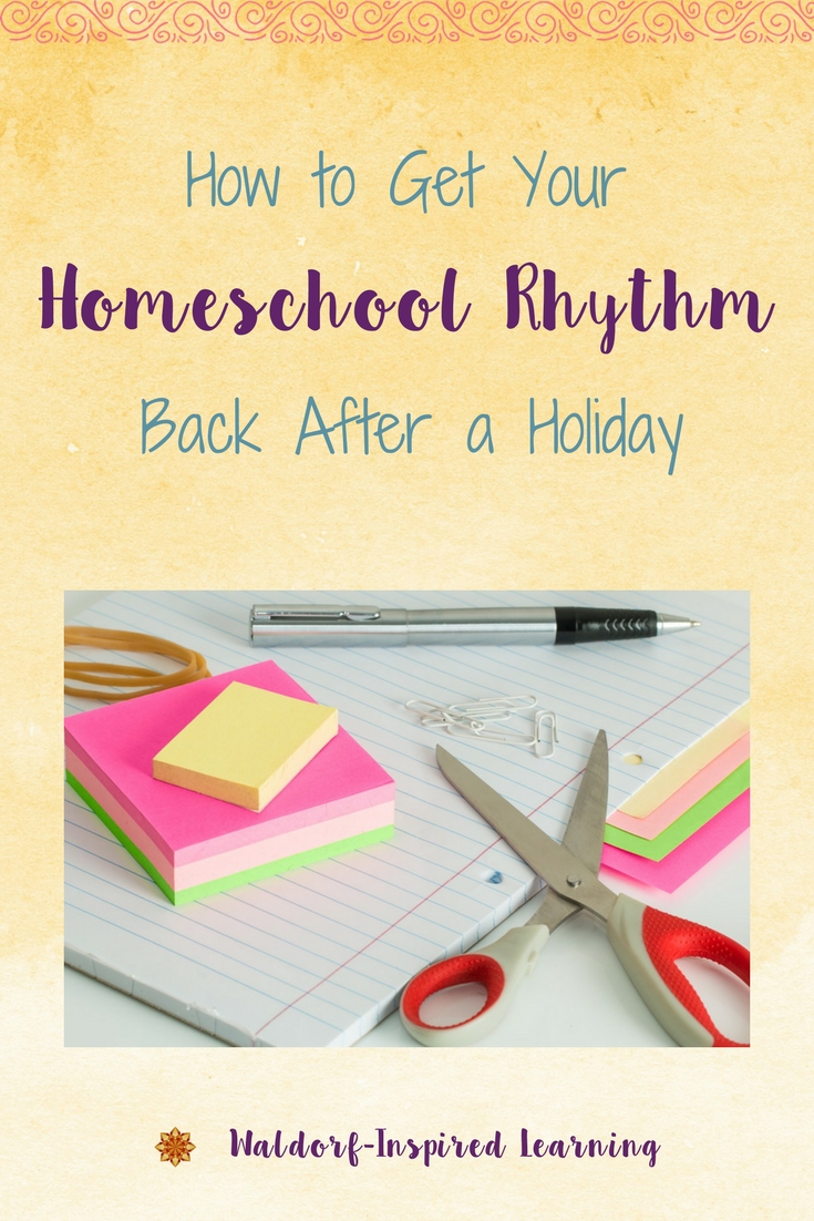 How to Get Your Homeschool Rhythm Back After a Holiday