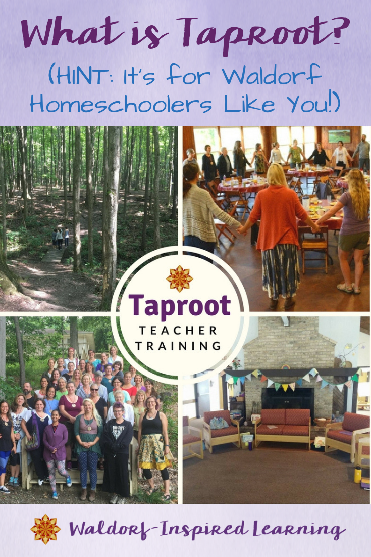 What is Taproot? HINT: It's for Waldorf Homeschoolers Like You!