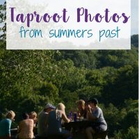 Taproot Photos From Summers Past