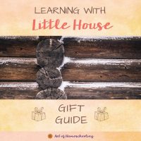 Learning with Little House Gift Guide