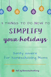 3 Things To Do Now To Simplify Your Holidays