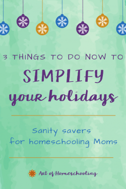 3 Things To Do Now to Simplify Your Holidays