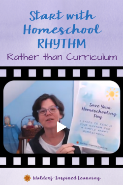 Start with Homeschool Rhythm Rather Than Curriculum