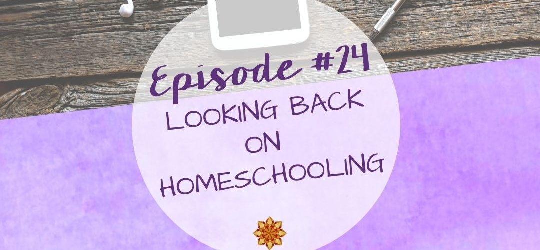 Looking Back on Homeschooling