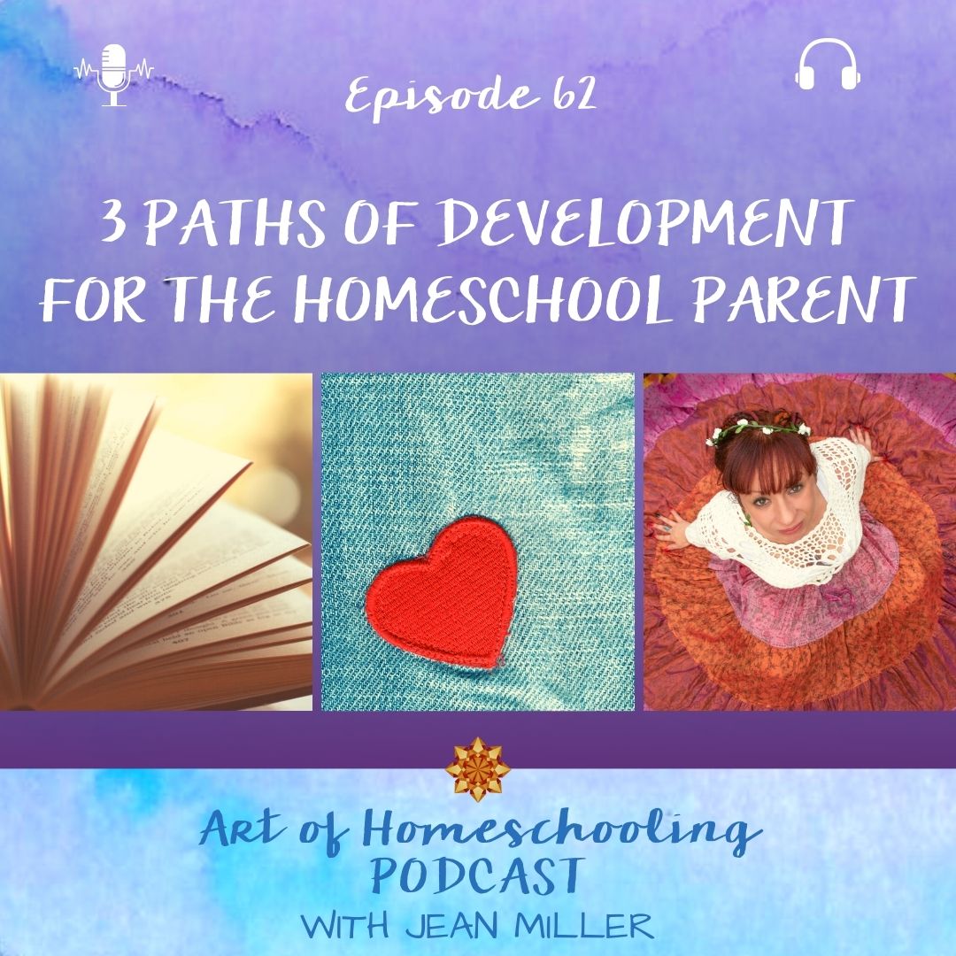 3 Paths Of Development For The Homeschool Parent