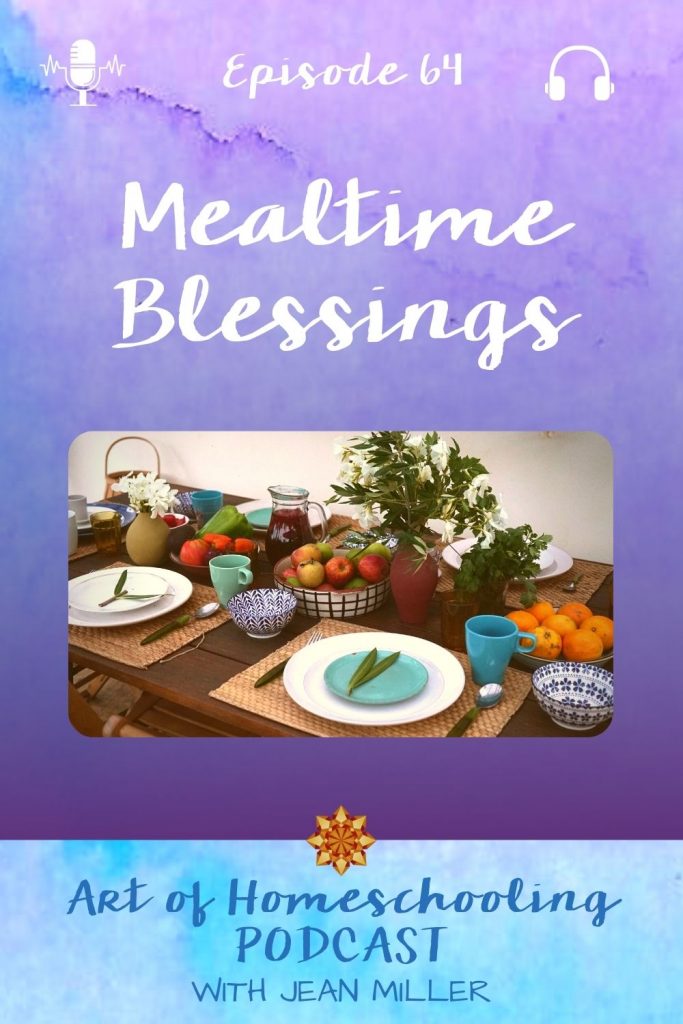 When life gets wonky, family rhythm and rituals can ground us, especially family mealtimes. I'd love to share with you some mealtime blessings for families. 
