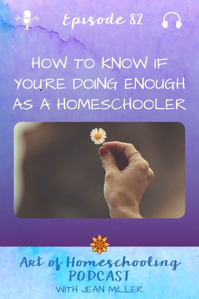 How to Know if You're Doing Enough as a Homeschooler