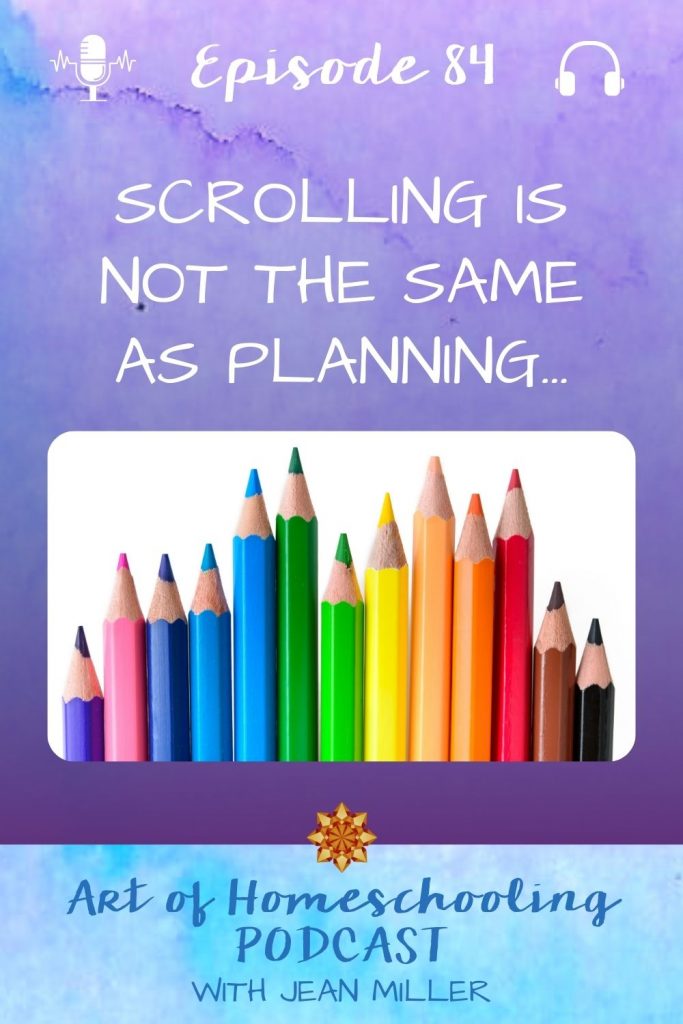 Homeschoolers: Scrolling is NOT the Same as Planning