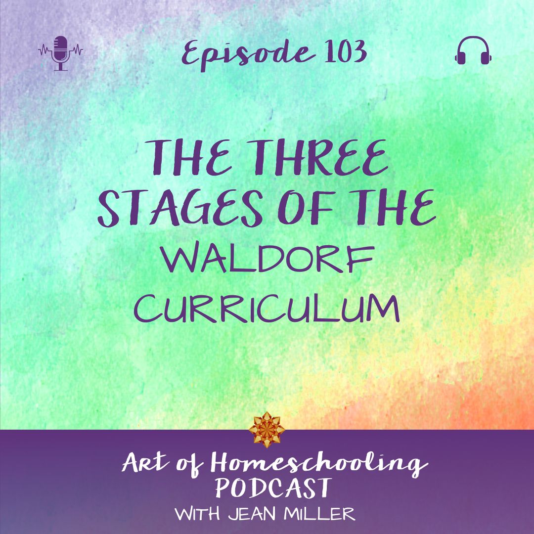 The Three Stages Of The Waldorf Curriculum