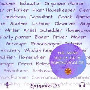 Celebrating the Many Roles of a Homeschooler