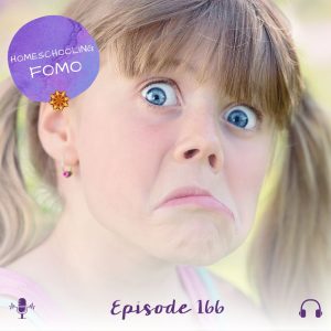 Homeschooling FOMO (Fear of Missing Out)