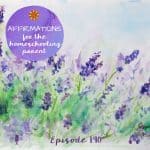 Affirmations for the Homeschooling Parent