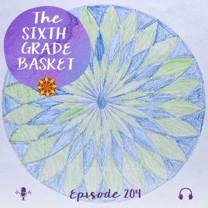 The Sixth Grade Basket: Homeschooling Grade Six