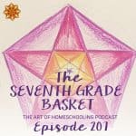 Homeschooling Seventh Grade: The Seventh Grade Basket