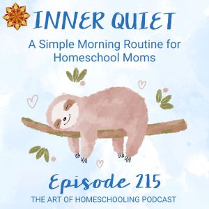 Inner Quiet: A Simple Morning Routine for Homeschool Moms