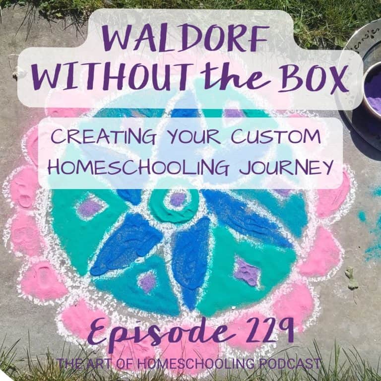 Waldorf Without the Box: Creating Your Custom Homeschooling Journey