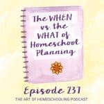 The WHEN vs. the WHAT of Homeschool Planning