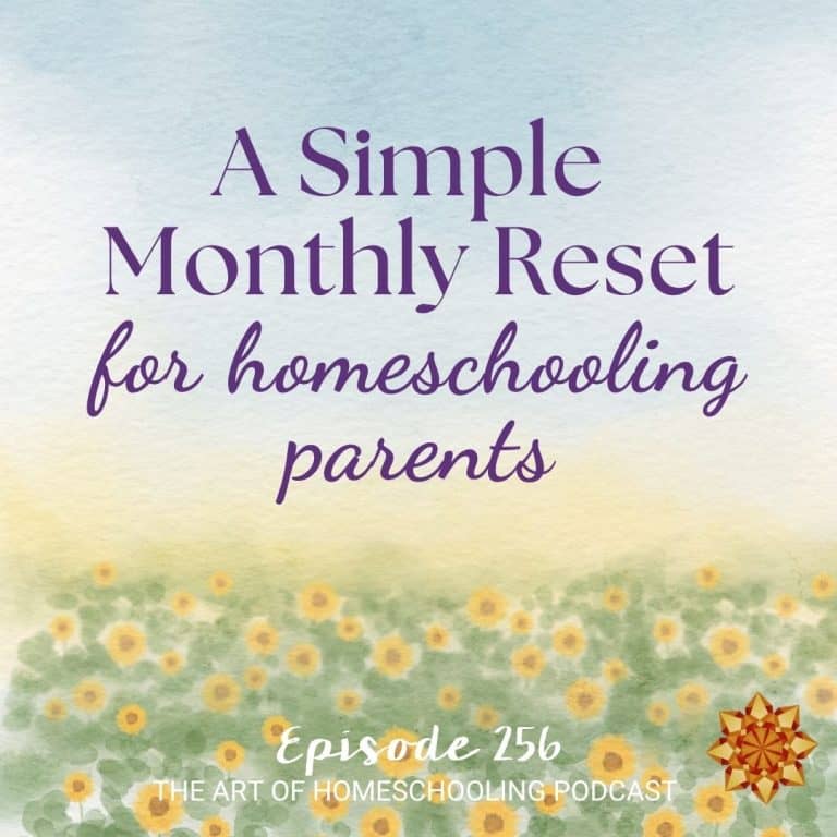 A Simple Monthly Reset for Homeschooling Parents