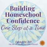 Building Homeschool Confidence One Step at a Time