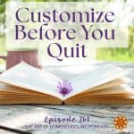 Customize Before You Quit