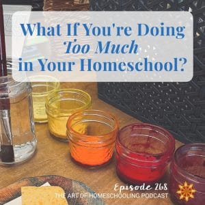 Waldorf Watercolor painting supplies on a homeschool table with the title "What If You're Doing Too Much in Your Homeschool?"